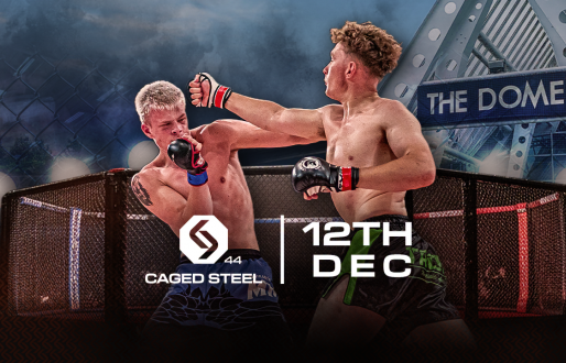 Caged Steel 44- Live MMA & Combat Sports at Doncaster Dome
