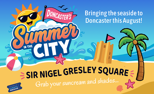 Summer in the City Launches This Yorkshire Day with a Month of Family Fun in Doncaster City Centre
