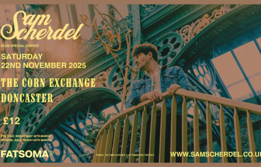 Sam Scherdel - Doncaster Corn Exchange