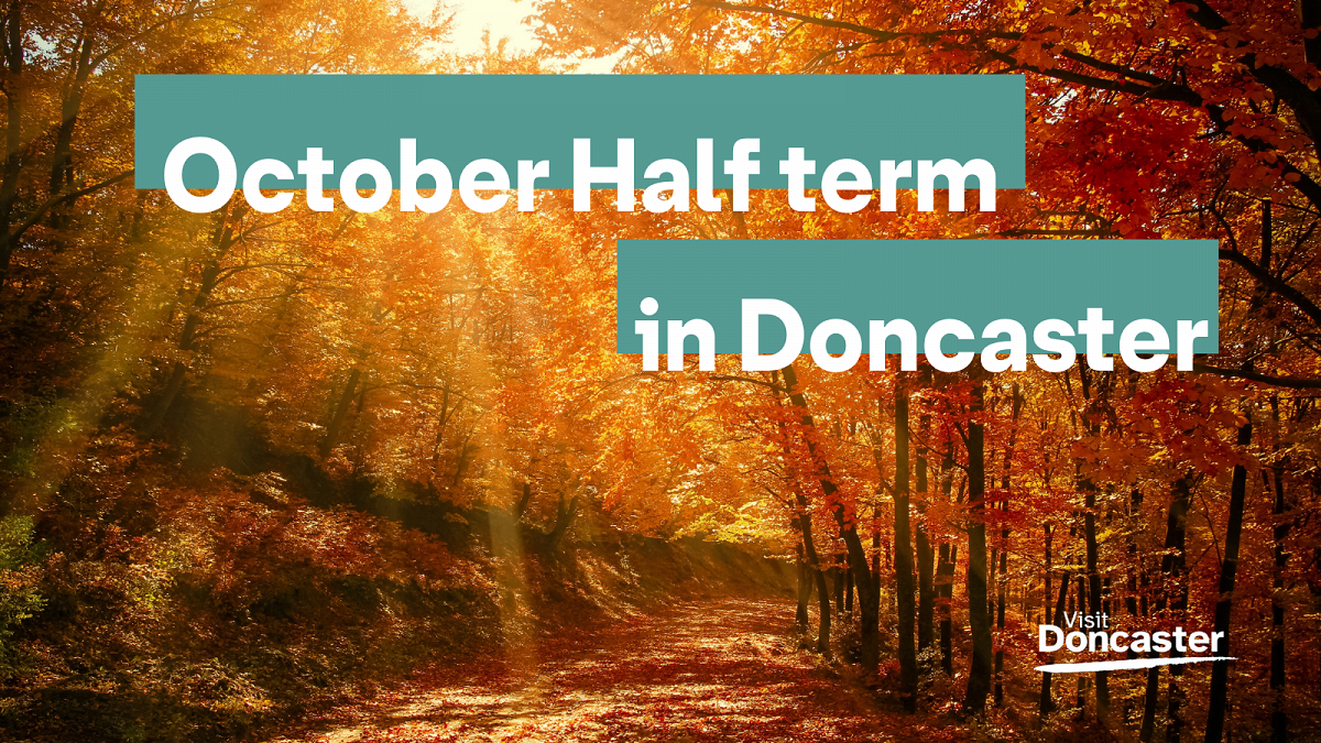 October Half Term in Doncaster 2023