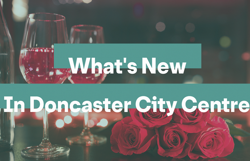 What's New in the City Centre of Doncaster