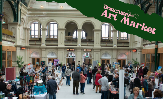 Doncaster Art Market Returns – Celebrating Local Creativity in the Heart of the Town